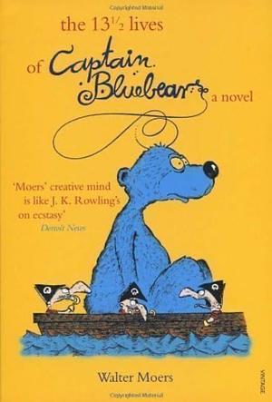 The 13.5 Lives Of Captain Bluebear by Walter Moers