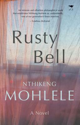 Rusty Bell by Nthikeng Mohlele