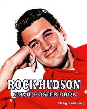 Rock Hudson Movie Poster Book by Greg Lenburg