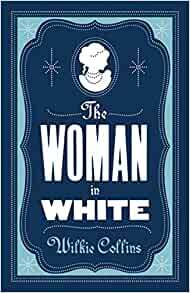 The Woman in White by Helen Holwill, Wilkie Collins