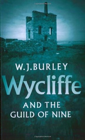 Wycliffe and the Guild of Nine by W.J. Burley