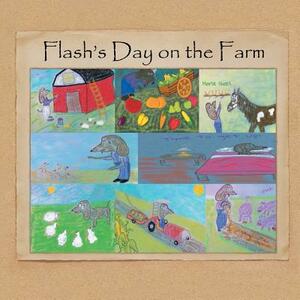 Flash's Day on the Farm by Charles Alexander