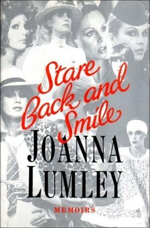 Stare Back and Smile by Joanna Lumley