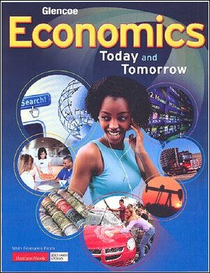 Economics: Today and Tomorrow, Teacher Wraparound Edition by Roger LeRoy Miller, Glencoe / McGraw-Hill, McGraw-Hill Education