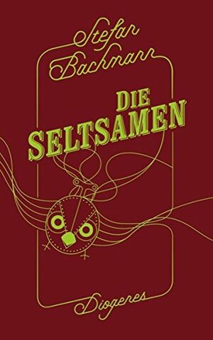 Die Seltsamen by Stefan Bachmann