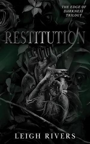 Restitution  by Leigh Rivers