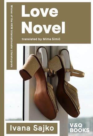 Love Novel by Ivana Sajko