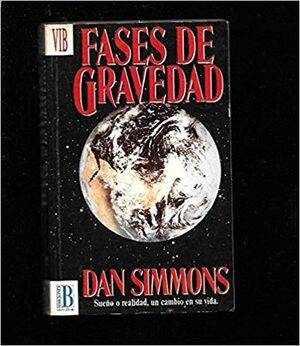 Fases de Gravedad by Dan Simmons