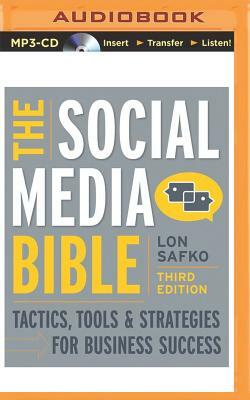 The Social Media Bible: Tactics, Tools & Strategies for Business Success by Lon Safko