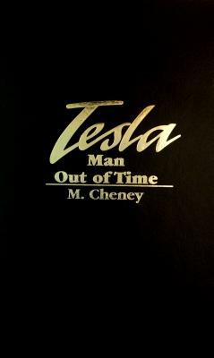 Tesla: Man Out of Time by Margaret Cheney