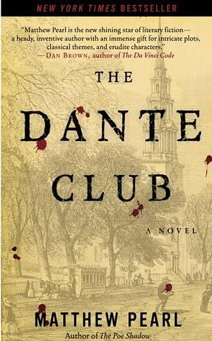 The Dante Club by Matthew Pearl