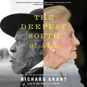 The Deepest South of All: True Stories from Natchez, Mississippi by Richard Grant