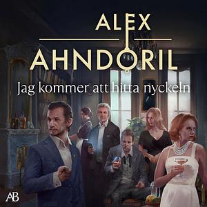 Jag kommer att hitta nyckeln by Alex Ahndoril