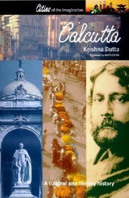 Calcutta: A Cultural and Literary History by Krishna Dutta