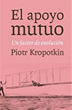 Al apoyo mutuo by Peter Kropotkin