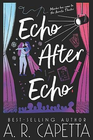 Echo After Echo by A.R. Capetta