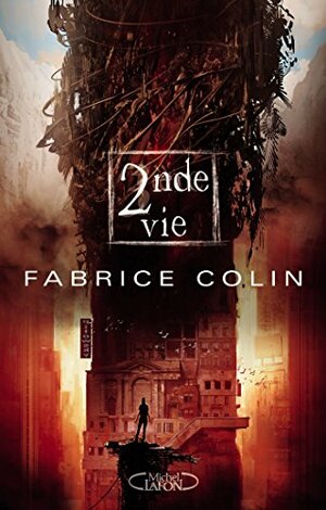 La dernière guerre T02 2nde vie by Fabrice Colin