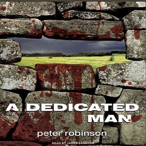 A Dedicated Man by Peter Robinson