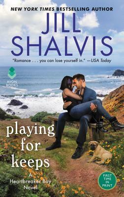 Playing for Keeps: A Heartbreaker Bay Novel by Jill Shalvis