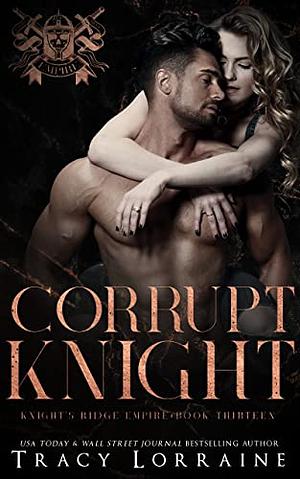 Corrupt Knight by Tracy Lorraine