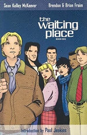 The Waiting Place Book One by Sean McKeever, Brian Fraim
