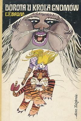 Dorota u króla gnomów by L. Frank Baum, L. Frank Baum