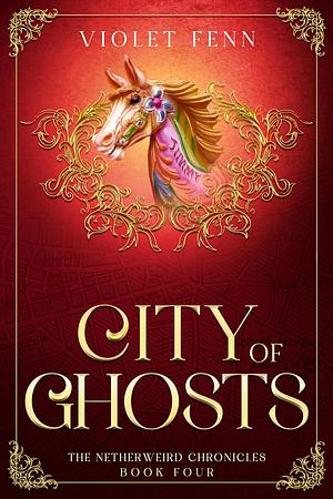 City of Ghosts by Violet Fenn