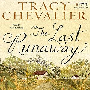 The Last Runaway  by Kate Reading, Tracy Chevalier