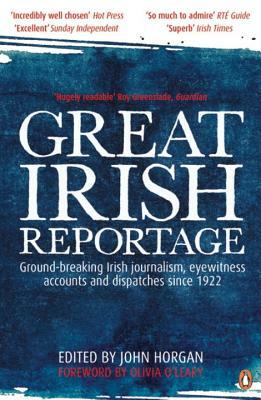 Great Irish Reportage by John Horgan