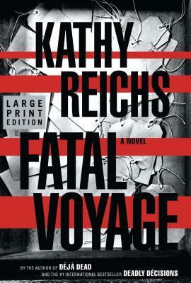 Fatal Voyage by Kathy Reichs