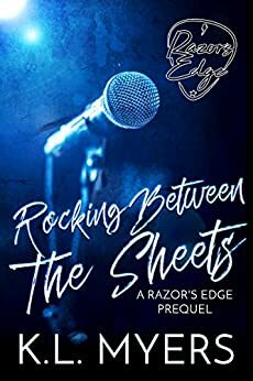 Rocking Between The Sheets by K.L. Myers