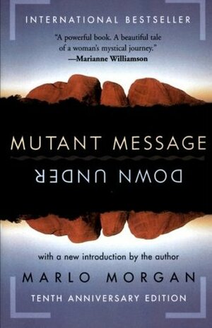 Mutant Message Down Under by Marlo Morgan