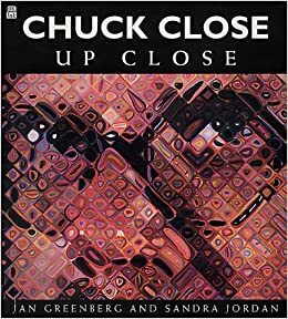 Chuck Close Up Close by Jan Greenberg, Sandra Jordan