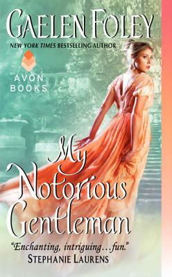 My Notorious Gentleman by Gaelen Foley