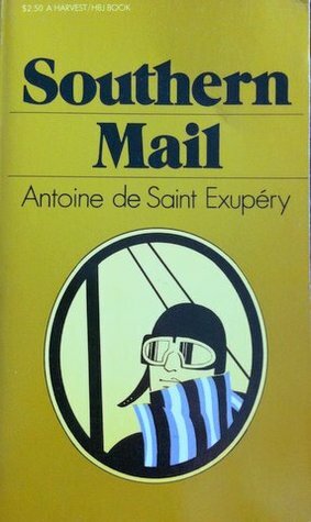 Southern Mail by Curtis Cate, Antoine de Saint-Exupéry