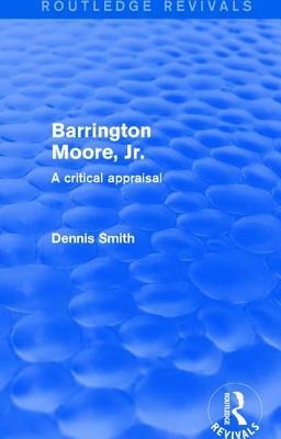 Barrington Moore Jr by Dennis Smith