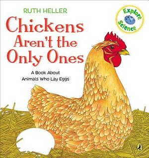 Chickens Aren't the Only Ones by Ruth Heller