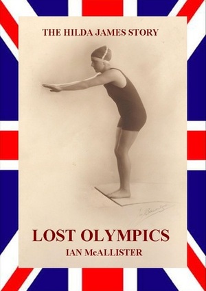 Lost Olympics by Ian Hugh McAllister