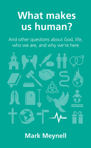 What Makes Us Human? by Mark Meynell