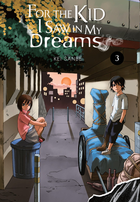 For the Kid I Saw in My Dreams, Vol. 3 by Kei Sanbe