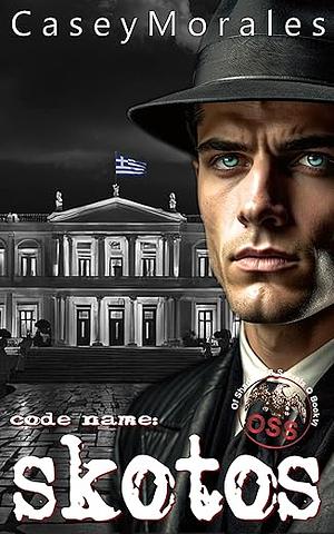 Skotos: An mm romantic spy thriller by Casey Morales