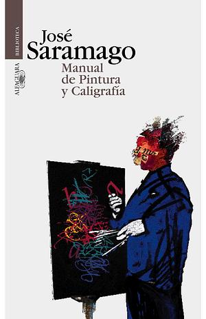 Manual de Pintura y Caligrafía by José Saramago