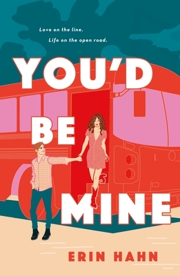 You'd Be Mine by Erin Hahn