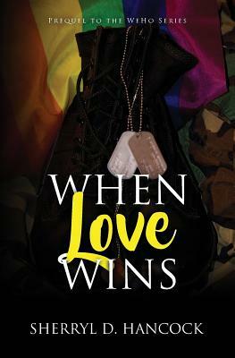 When Love Wins by Sherryl D. Hancock