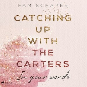 Catching up with the Carters: In your words by Fam Schaper