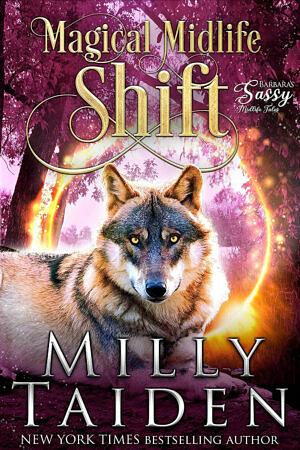 Magical Midlife Shift by Milly Taiden