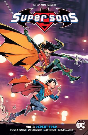 Super Sons, Vol. 3: Parent Trap by Peter J. Tomasi, Peter J. Tomasi