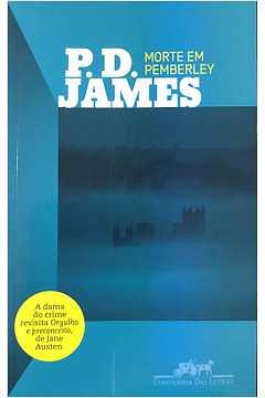 Morte em Pemberley by P.D. James