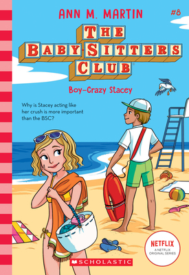 Boy-Crazy Stacey (the Baby-Sitters Club, 8), Volume 8 by Ann M. Martin