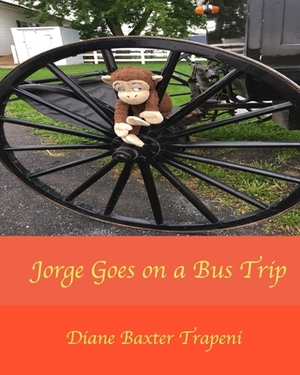 Jorge Goes on a Bus Trip by Diane Baxter Trapeni